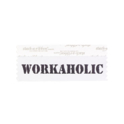 SWORKWHBK_01 workaholic badge ribbon in white