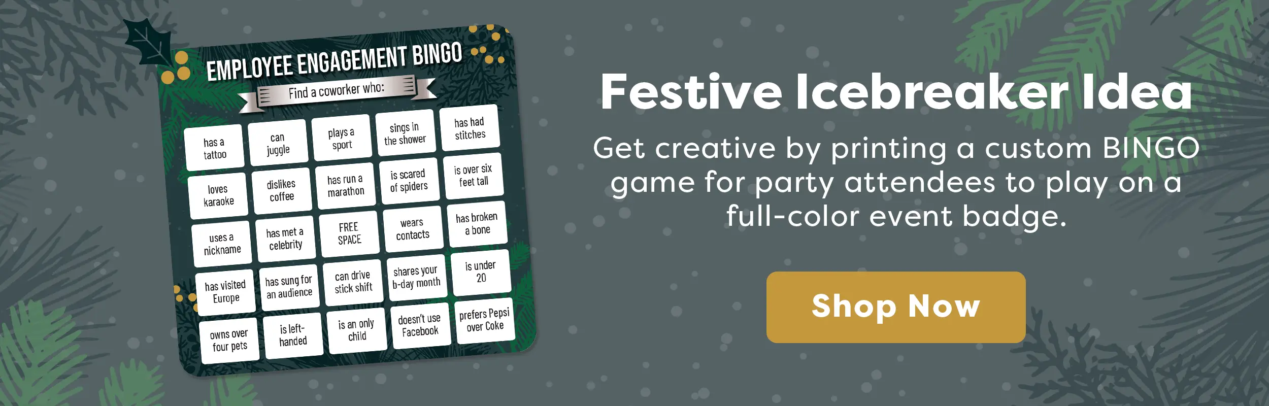 Holiday icebreaker idea for party attendees a custom bingo card printed on a full color imprint event badge. Shop Now.